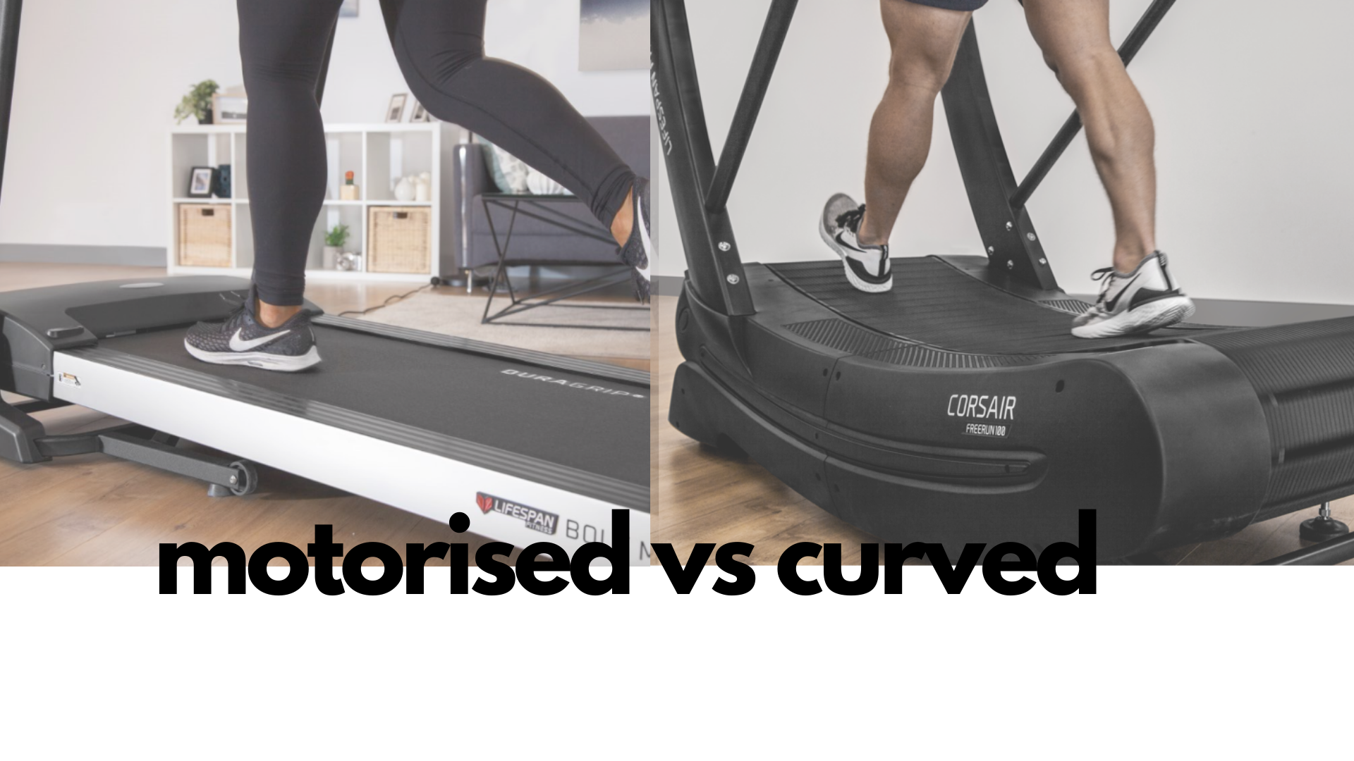 Motorised vs. Curved Treadmills – What you need to know!