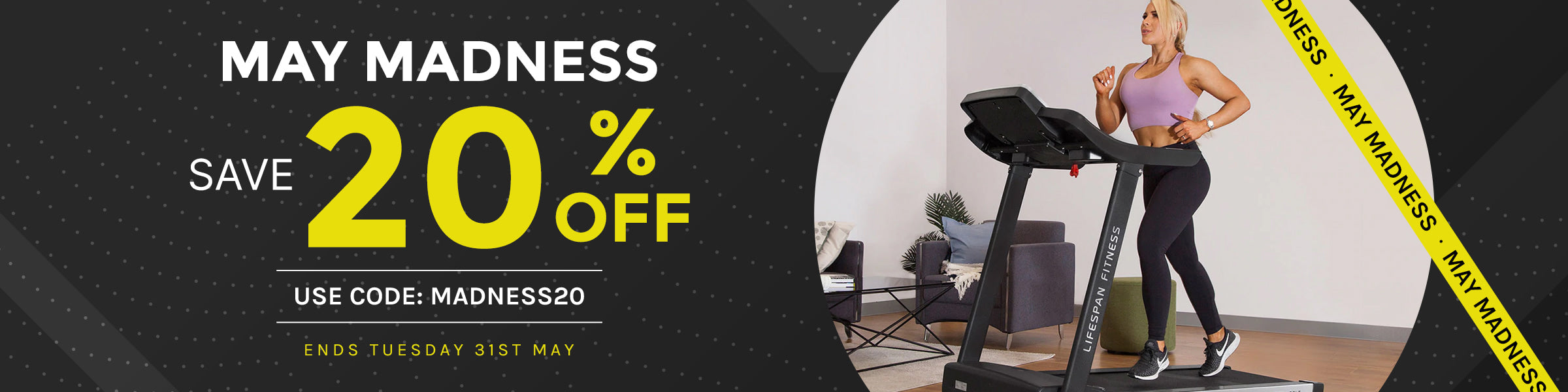 May Madness - 20% Off