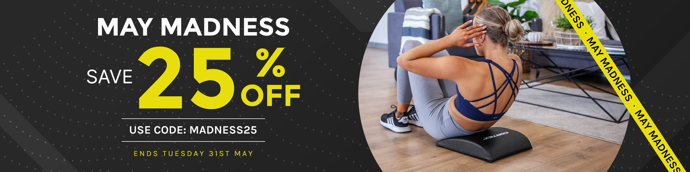 May Madness - 25% Off